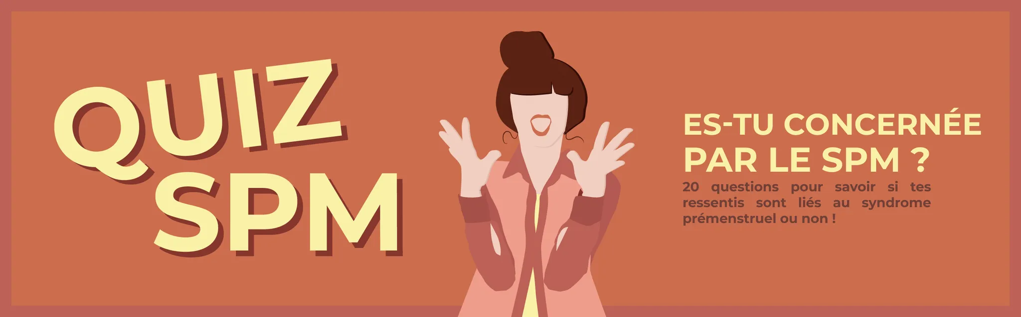 Es-tu concernée par le SPM ?